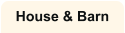 House & Barn